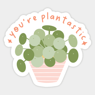 You're Plantastic Sticker